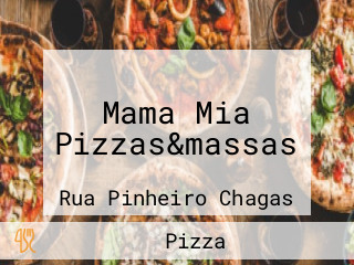 Mama Mia Pizzas&massas