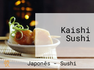 Kaishi Sushi