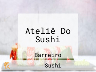 Ateliê Do Sushi