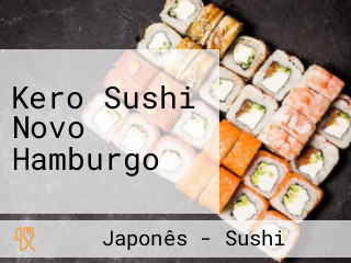 Kero Sushi Novo Hamburgo