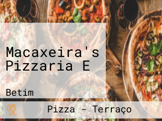 Macaxeira's Pizzaria E