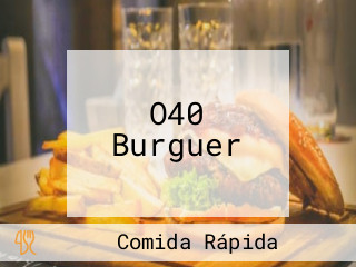 O40 Burguer