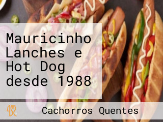 Mauricinho Lanches e Hot Dog desde 1988