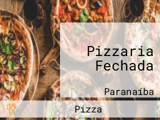 Pizzaria Fechada