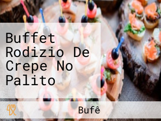 Buffet Rodizio De Crepe No Palito