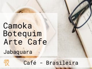 Camoka Botequim Arte Cafe