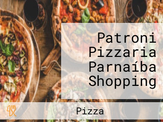 Patroni Pizzaria Parnaíba Shopping