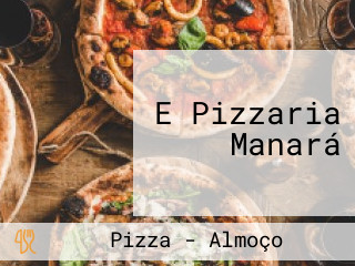 E Pizzaria Manará