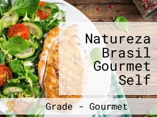 Natureza Brasil Gourmet Self Service E Marmitas