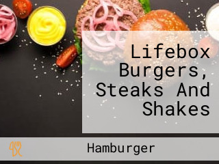 Lifebox Burgers, Steaks And Shakes