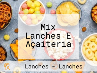 Mix Lanches E Açaiteria