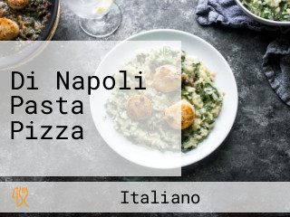 Di Napoli Pasta Pizza