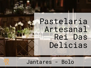 Pastelaria Artesanal Rei Das Delicias