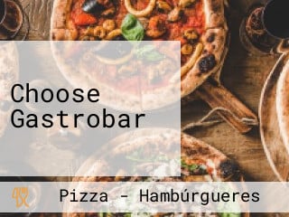 Choose Gastrobar
