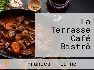 La Terrasse Café Bistrô