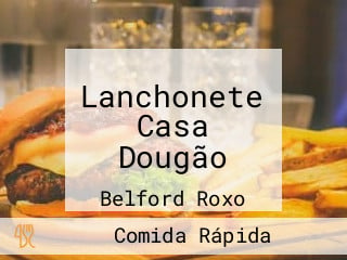 Lanchonete Casa Dougão