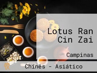 Lotus Ran Cin Zai