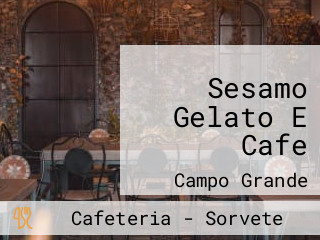 Sesamo Gelato E Cafe