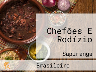 Chefões E Rodízio