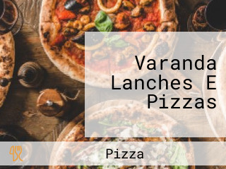 Varanda Lanches E Pizzas