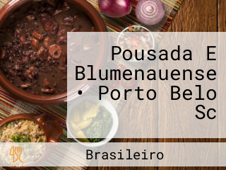 Pousada E Blumenauense • Porto Belo Sc