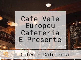 Cafe Vale Europeu Cafeteria E Presente