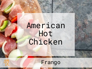American Hot Chicken