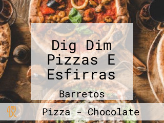 Dig Dim Pizzas E Esfirras
