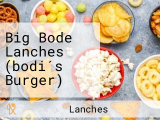 Big Bode Lanches (bodi´s Burger)