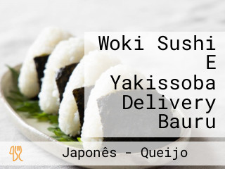 Woki Sushi E Yakissoba Delivery Bauru