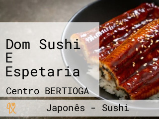 Dom Sushi E Espetaria
