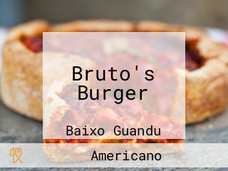 Bruto's Burger