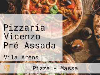 Pizzaria Vicenzo Pré Assada