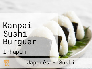 Kanpai Sushi Burguer