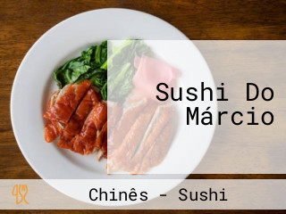 Sushi Do Márcio