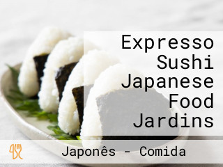 Expresso Sushi Japanese Food Jardins