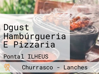 Dgust Hambúrgueria E Pizzaria