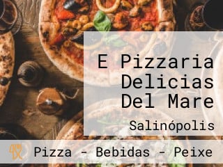 E Pizzaria Delicias Del Mare