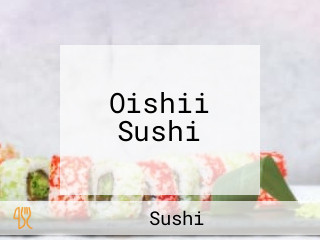 Oishii Sushi