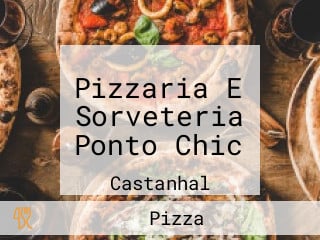 Pizzaria E Sorveteria Ponto Chic