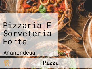 Pizzaria E Sorveteria Forte