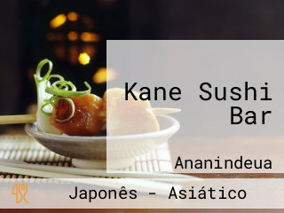 Kane Sushi Bar