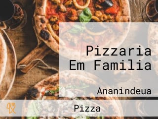 Pizzaria Em Familia