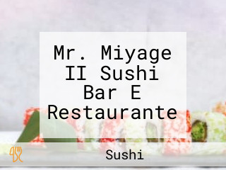 Mr. Miyage II Sushi Bar E Restaurante