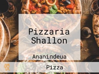 Pizzaria Shallon