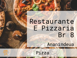 Restaurante E Pizzaria Br 8