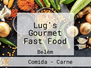 Lug's Gourmet Fast Food
