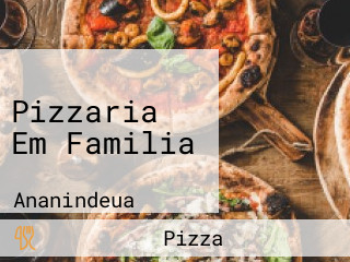 Pizzaria Em Familia