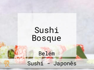 Sushi Bosque