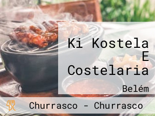 Ki Kostela E Costelaria